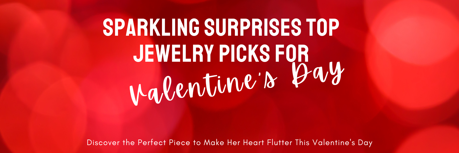 The Ultimate Valentine’s Day Gift List: Jewelry She’ll Love